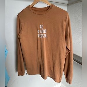 Be A Good Person sweatshirt